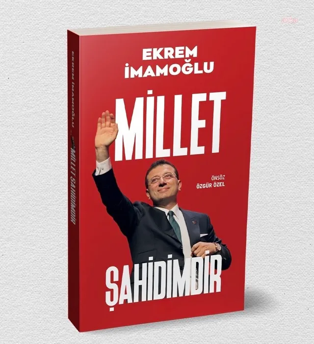 İmamoğlu: 'Millet Şahidimdir' kitabı yayımlanmadan yasaklandı — fotoğraf 3